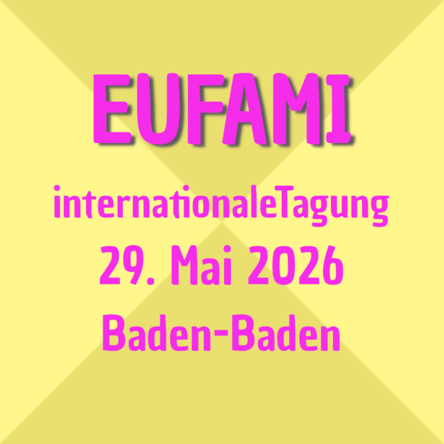 Textgrafik EUFAMI Internationale Tagung 29. Mai 2026 in Baden-Baden